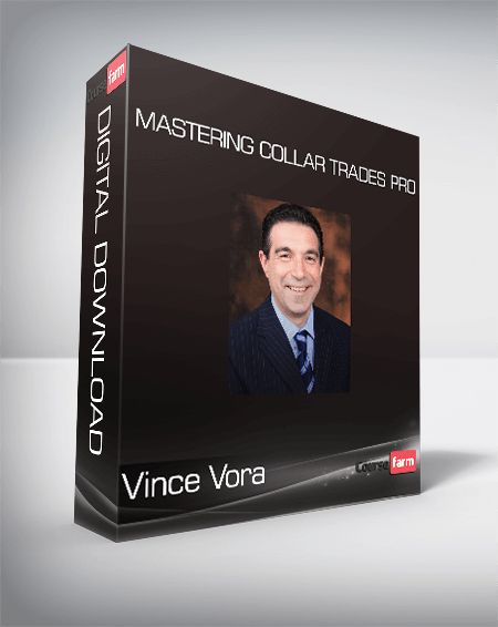 Vince Vora - Mastering Collar Trades Pro