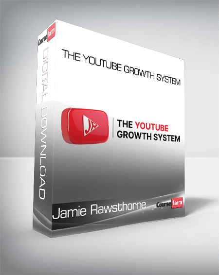 Jamie Rawsthorne - The YouTube Growth System