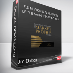 Jim Dalton - Foundation & Application of the Market Profile 2024