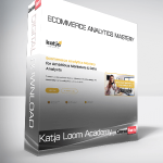 Katja Loom Academy - Ecommerce Analytics Mastery