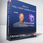 Michael Girdley - How To Find A Great Business To Buy