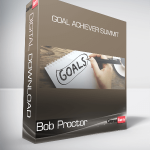 Bob Proctor - Goal Achiever Summit