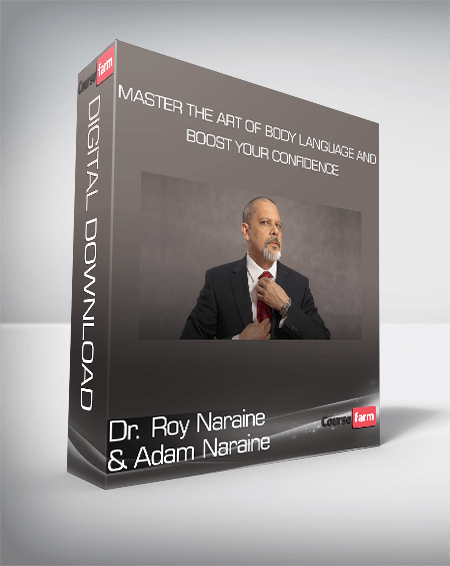 Dr. Roy Naraine & Adam Naraine - Master the Art of Body Language and Boost your Confidence