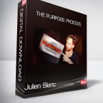 Julien Blanc - The Purpose Process