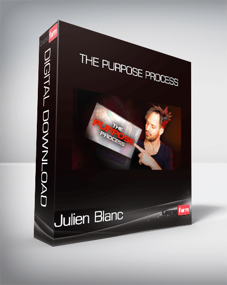 Julien Blanc - The Purpose Process