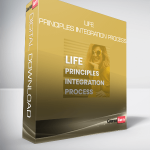 Life Principles Integration Process