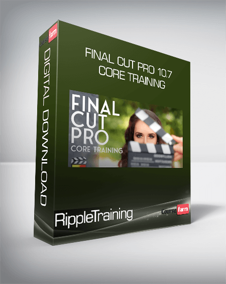 RippleTraining - Final Cut Pro 10.7 Core Training