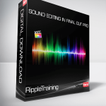 RippleTraining - Sound Editing in Final Cut Pro