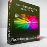 RippleTraining - Warp Speed Editing in Final Cut Pro