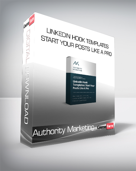 Authority Marketing - LinkedIn Hook Templates - Start Your Posts like a Pro