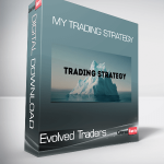 Evolved Traders - My Trading Strategy