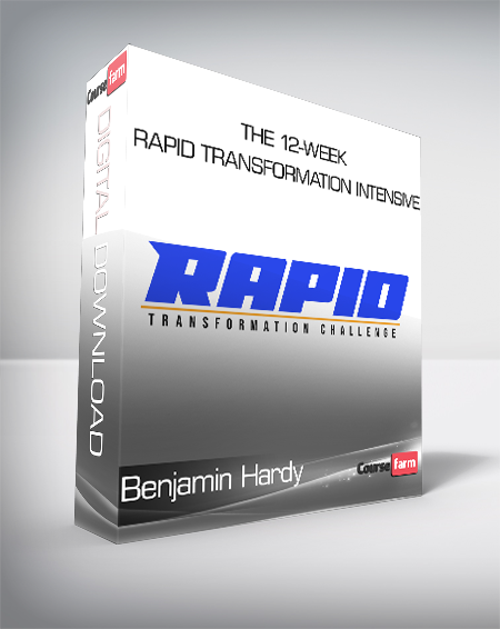 Benjamin Hardy - The 12-Week Rapid Transformation Intensive