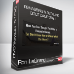 Ron LeGrand - Rehabbing & Retailing Boot Camp 2021