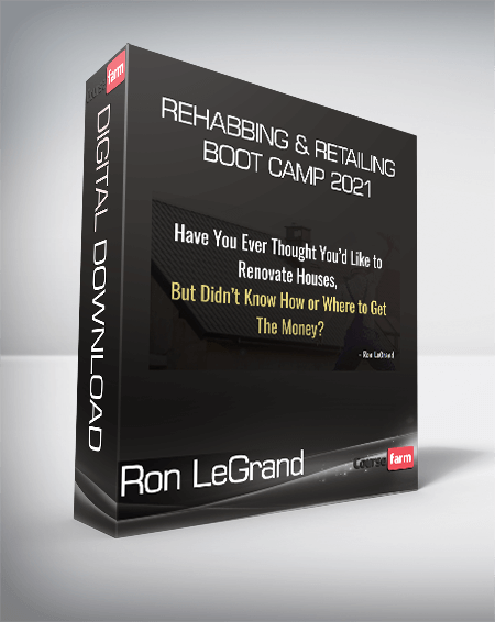 Ron LeGrand - Rehabbing & Retailing Boot Camp 2021