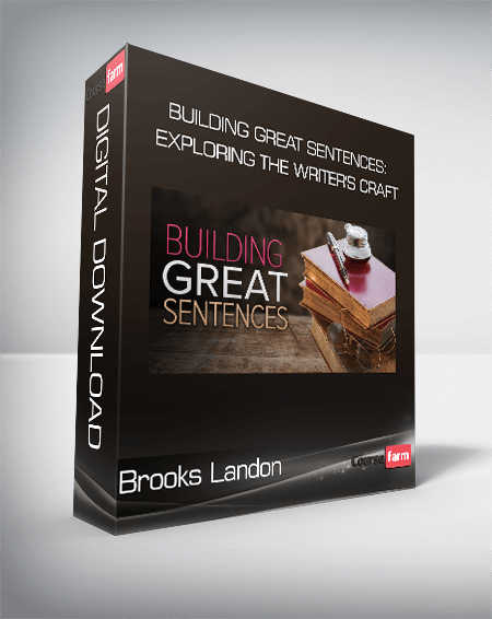 Brooks Landon - Building Great Sentences: Exploring the Writer's Craft