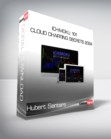 Hubert Senters - Ichimoku 101 Cloud Charting Secrets 2024