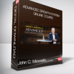 John C. Maxwell's - Advanced Growth System Online Course