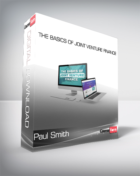 Paul Smith - The BASICS of Joint Venture Finance