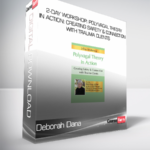Deborah Dana - PESI - 2-Day Workshop: Polyvagal Theory in Action: Creating Safety & Connection with Trauma Clients