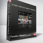 Flexibility Maestro - 12 Week High-Kick Mobility Program