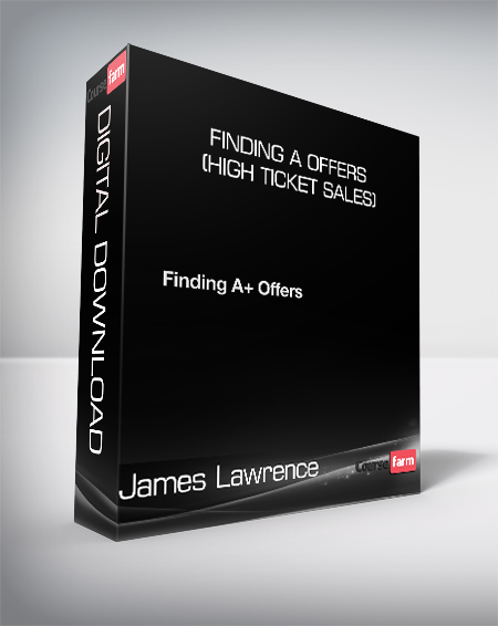 James Lawrence - Finding A Offers (High Ticket Sales)