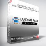 Rob Andolina - Landing Page Academy: How To Make Landing Pages That Convert At 20-70%