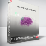 Dr. Daniel Amen - Helping ADD in 30 Days