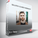 Ed Reay - Solution Slinger Workshop