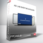 PPCAdLab - Ad Lab Over The Shoulder
