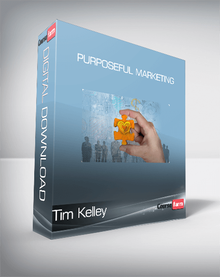 Tim Kelley - Purposeful Marketing