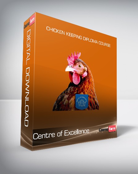 Centre of Excellence - Chicken Keeping Diploma Course