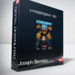 Joseph Bennett - Hypertrophy 101