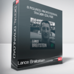 Lance Breitstein - 8 figures Professional Trader Course