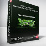 Chris Orlob - Platinum Passport Master Every Aspect of SaaS Sales