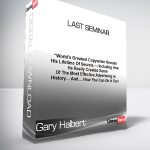 Gary Halbert - Last Seminar