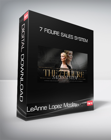 LeAnne Lopez Mosley - 7 Figure Sales System