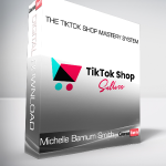 Michelle Barnum Smith - The TikTok Shop Mastery System